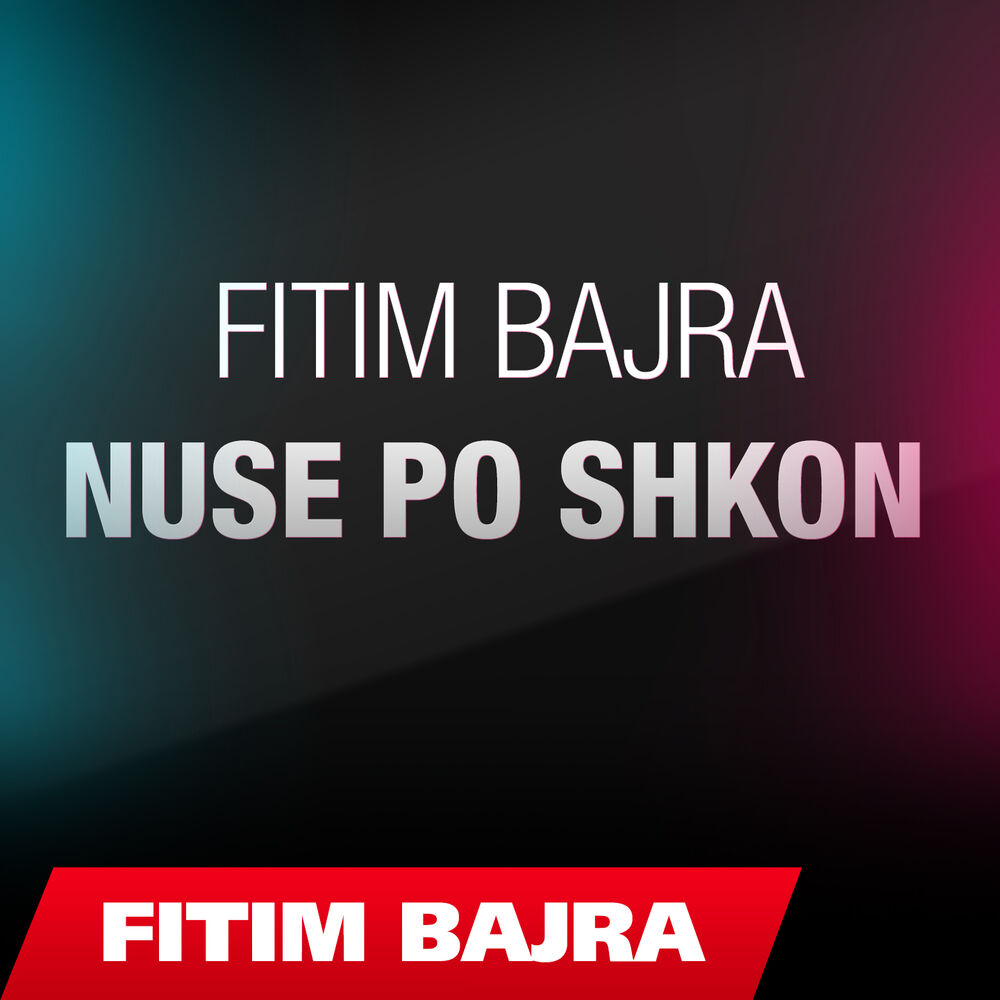 Picture of Fitim Bajra ft. Fitim Bajra - Nuse po shkon