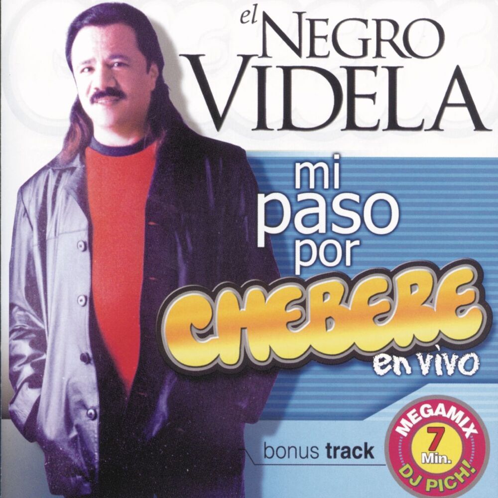 Picture of El Negro Videla - Mi Paso Por Chebere