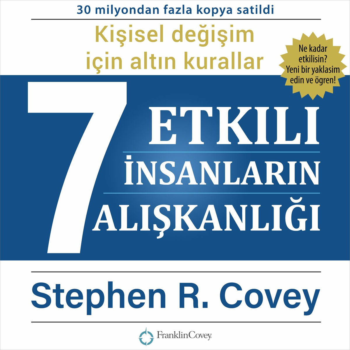 Album cover of Etkili İnsanların 7Alışkanlığı - Kişisel değişim konusunda güçlü dersler (Ungekürzt)