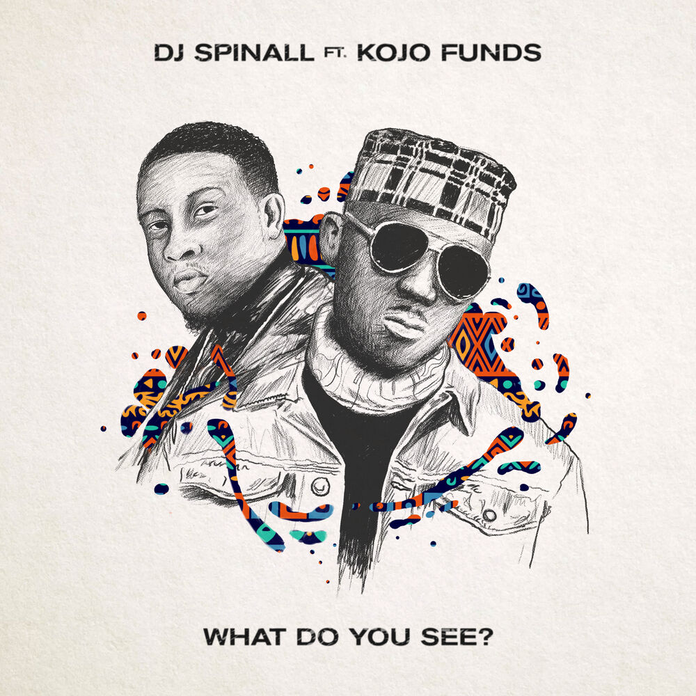 Picture of What Do You See? (feat. Kojo Funds)