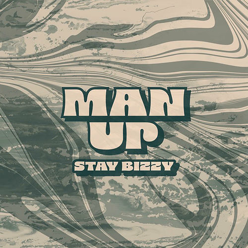 Bizzy – MAN UP – Single