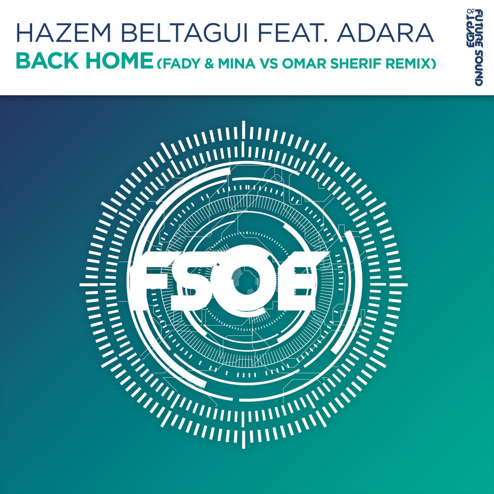 Picture of Back Home (Fady & Mina vs Omar Sherif Remix)