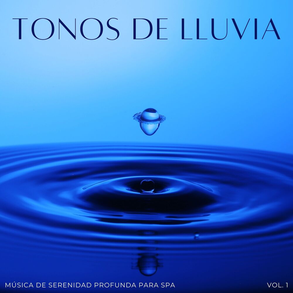 Picture of Tonos De Lluvia: Música De Serenidad Profunda Para Spa Vol. 1