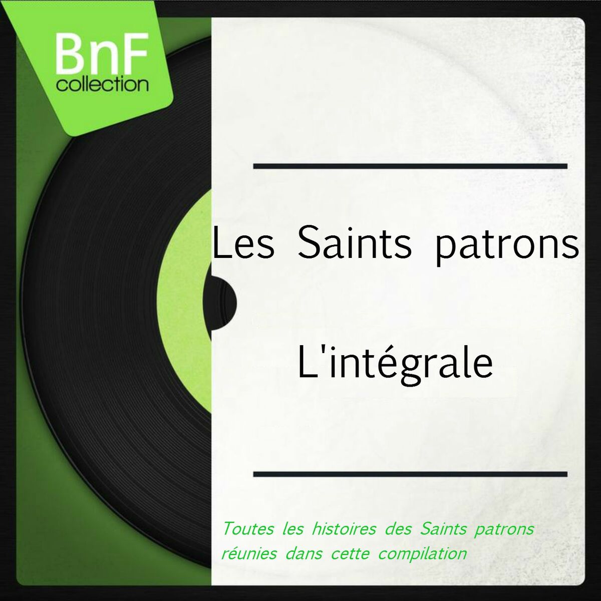 Album cover of Les Saints patrons, l'intégrale (Toutes les histoires des Saints patrons réunies dans cette compilation)
