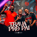 Trava Pro Pai (Ao Vivo)