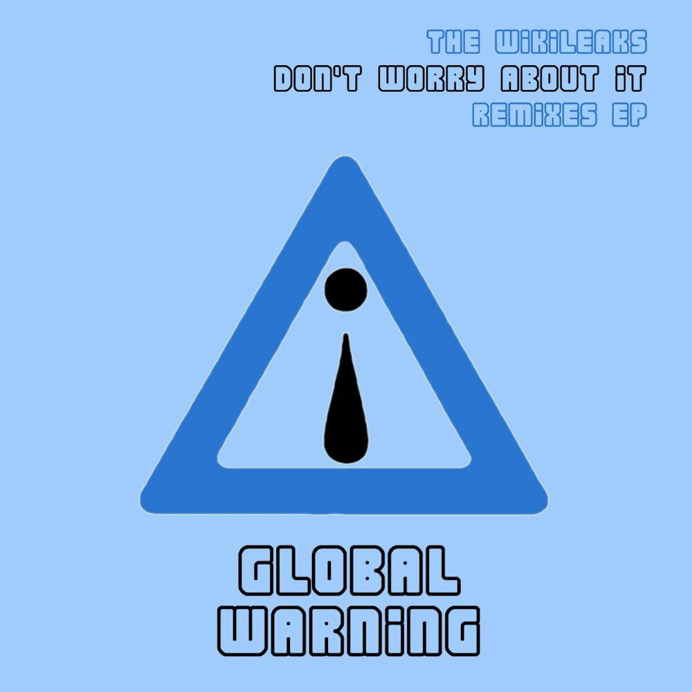 Picture of Don't Worry About It - The Wikileaks Remixes EP