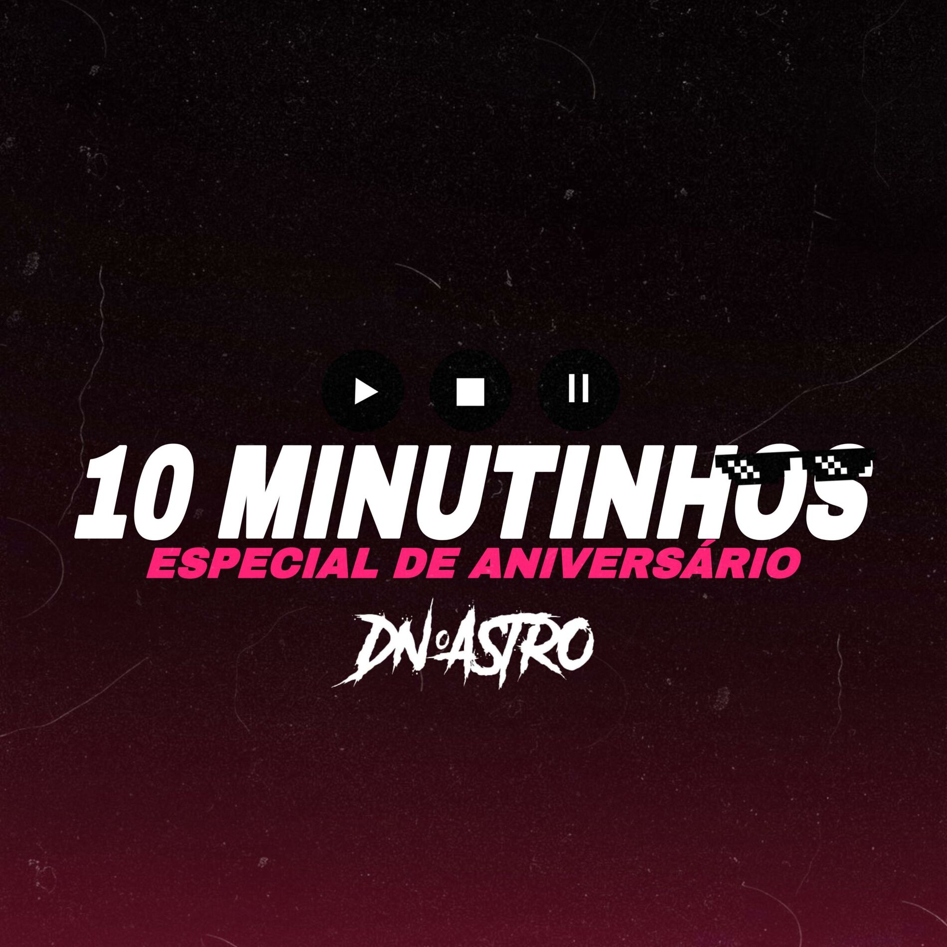 Album cover of 10 MINUTINHOS DOS FUNKS MAIS TOCADOS X ESPECIAL DE ANIVERSARIO