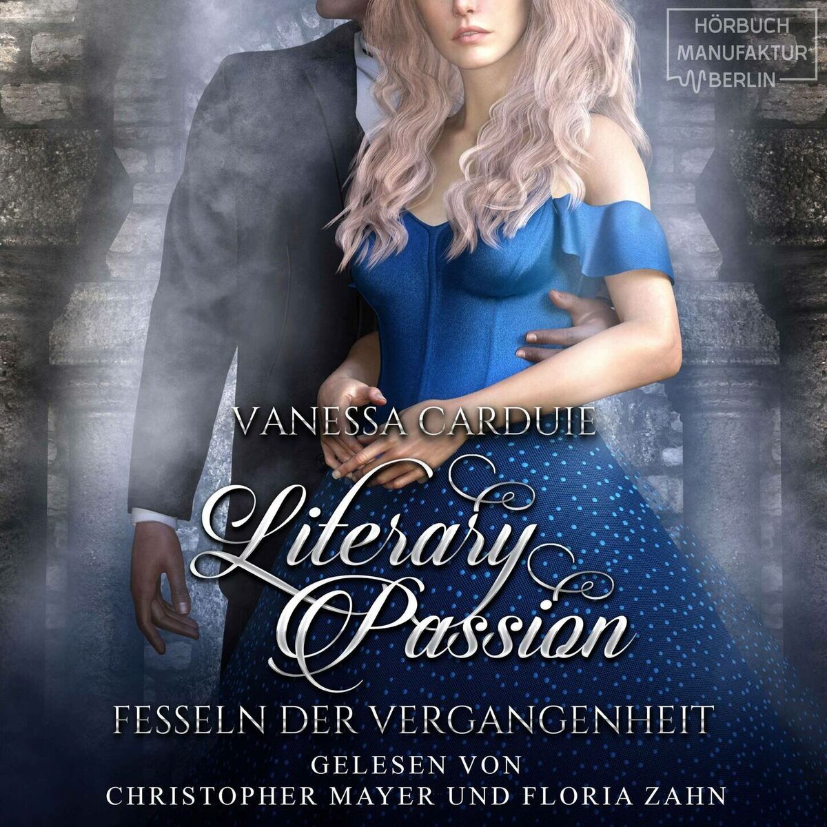 Album cover of Fesseln der Vergangenheit - Literary Passion, Band 3 (ungekürzt)