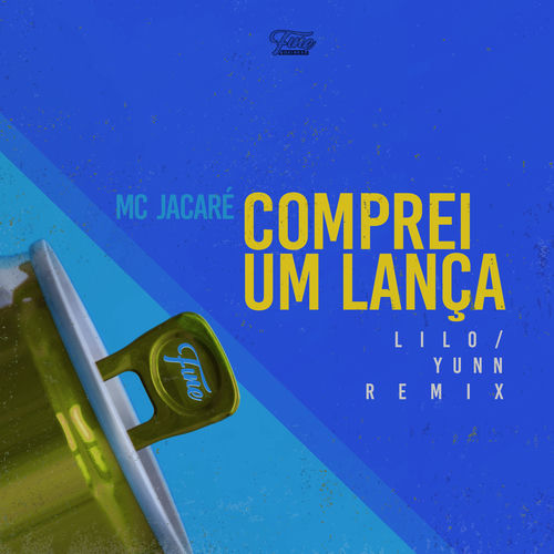 Comprei um Lança (LILO & YUNN Remix)