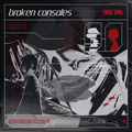 BROKEN CONSOLES 001