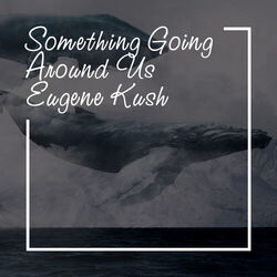 Cover of Something Going Around Us