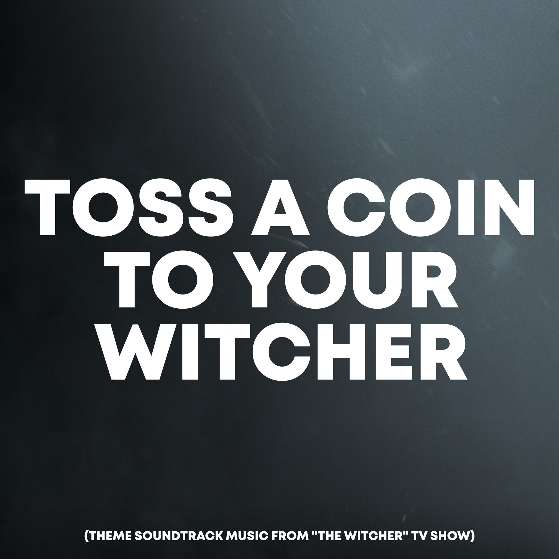 Album cover of Toss a Coin to Your Witcher (Theme from 