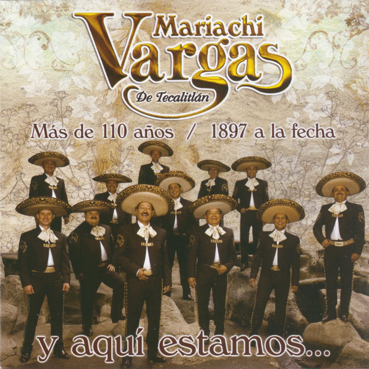 Album cover of Más de 110 Años / 1897 a la Fecha y Aquí Estamos...