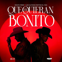 Que Te Quieran Bonito