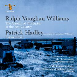 Cover of Vaughan Williams: The Garden of Proserpine & In the Fen Country - Hadley: Fen & Flood (Arr. R. Vaughan Williams)