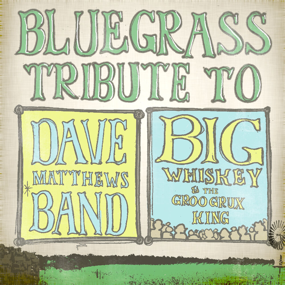Picture of The Bluegrass Tribute to Dave Matthews Band's Big Whiskey and the Groogrux King - EP