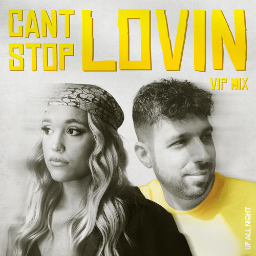 Can't Stop Lovin' (VIP Mix)
