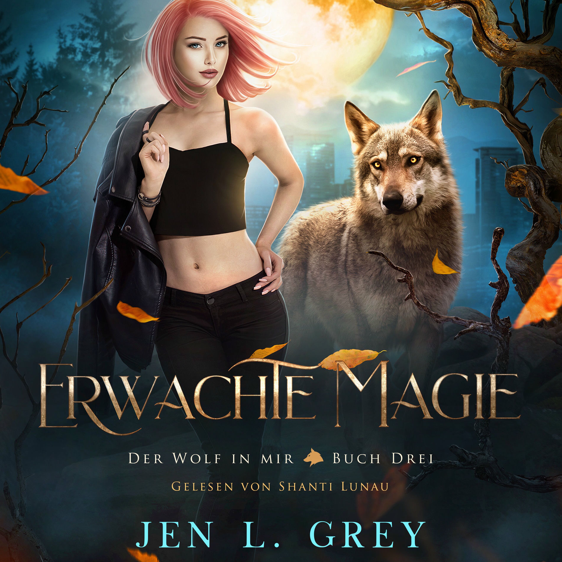 Album picture of Erwachte Magie - Der Wolf in mir 3 - Fantasy Hörbuch