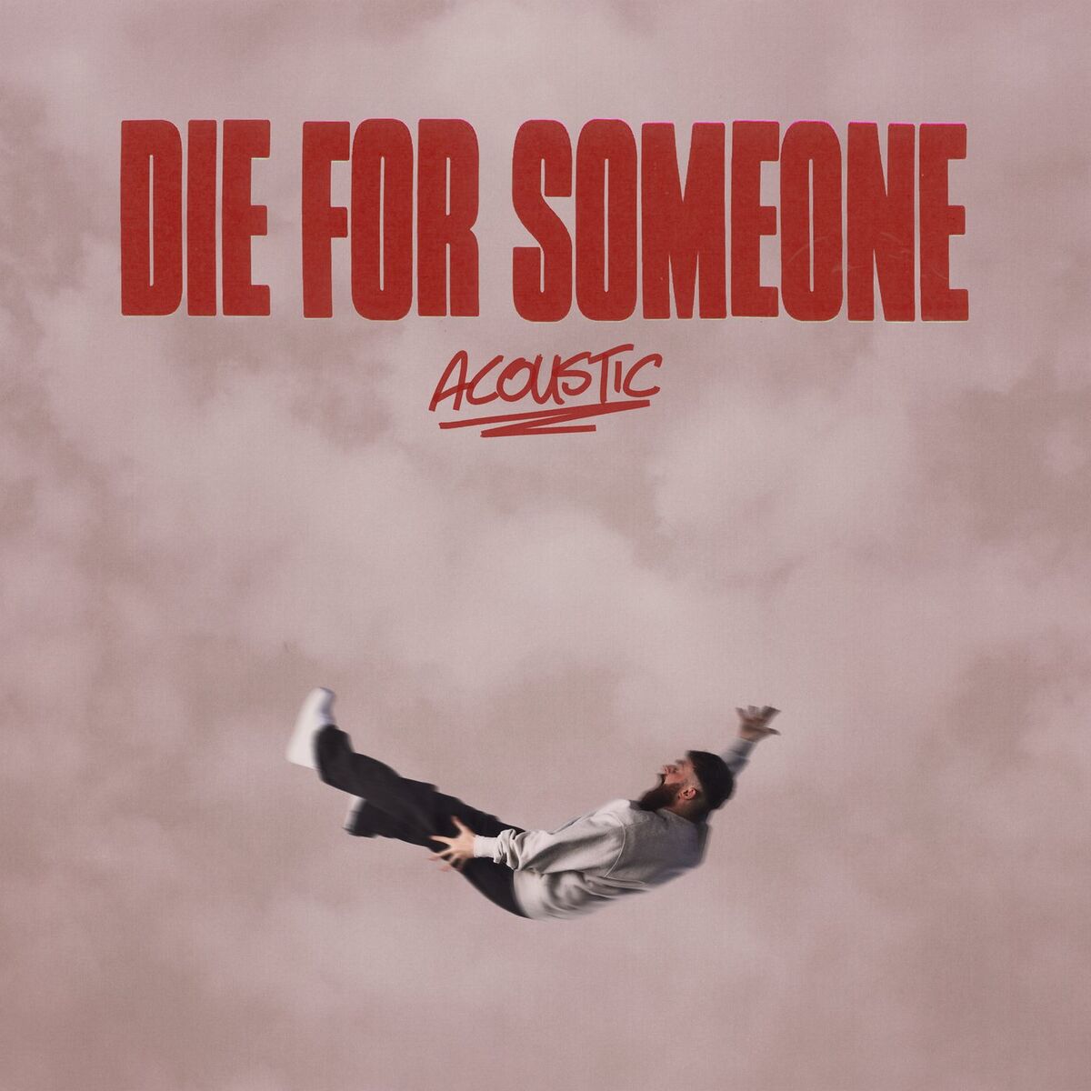 Album cover of die for someone (Acoustic)
