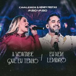 Cover of A Vontade Que Eu Tenho / Eu Nem Lembro