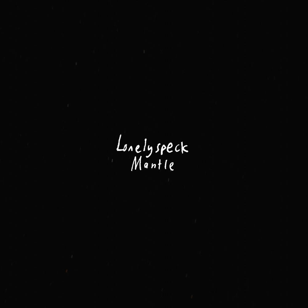 Album artwork for Mantle by Lonelyspeck