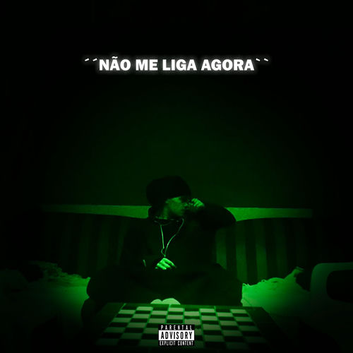 NÃO ME LIGA AGORA
