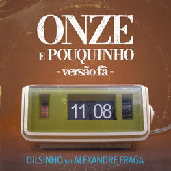 Cover of Onze e Pouquinho (feat. Alexandre Fraga)