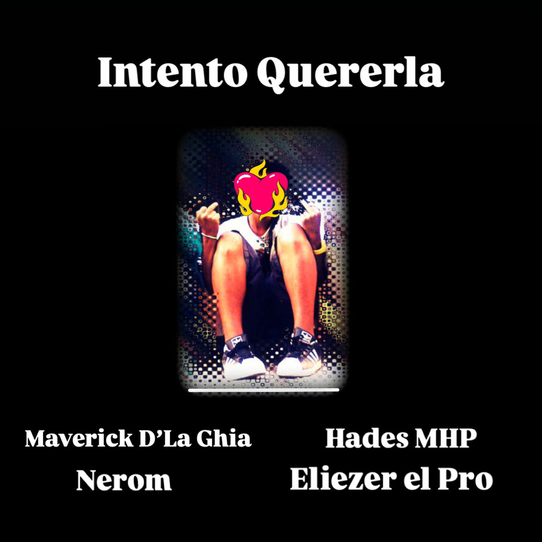 Album cover of Intento Quererla (feat. Nerom, Eliezer & Hades)