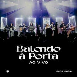 Cover of Batendo à Porta (Ao Vivo)