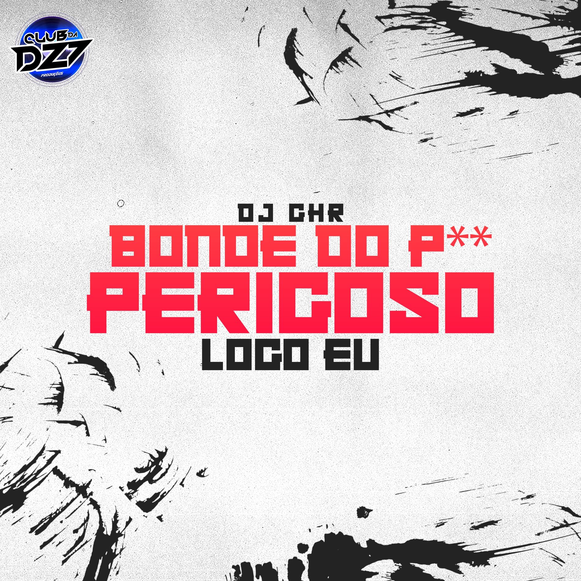 Album cover of BONDE DO P** PERIGOSO LOGO EU