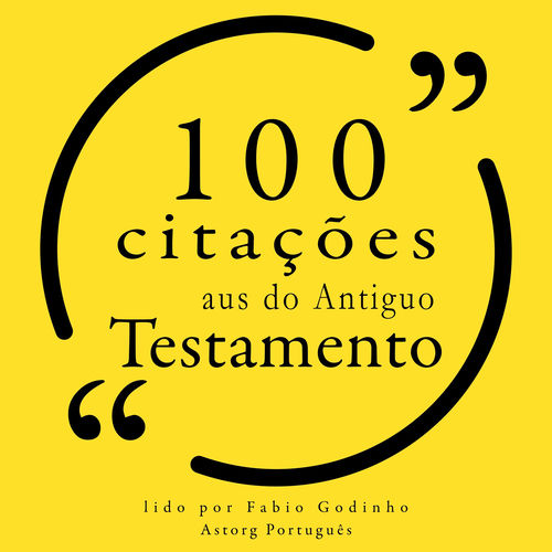 100 citações do Antigo Testamento (Recolha as 100 citações de)