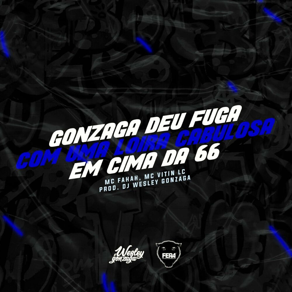 Picture of Gonzaga Deu Fuga Com Uma Loira Cabulosa Em Cima Da 66 (feat. Mc Fahah & Mc Vitin Lc)