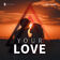Your Love