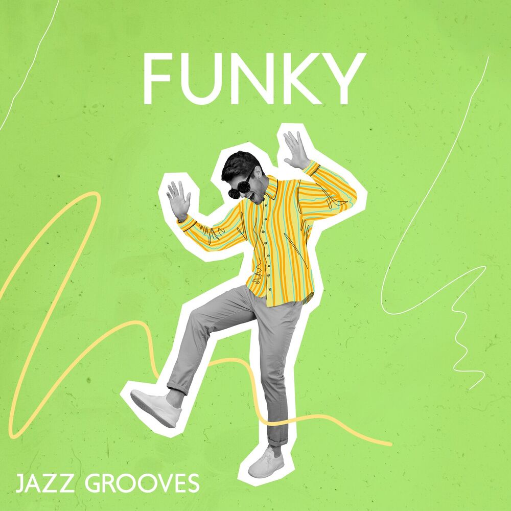 Picture of Funky Jazz Grooves: Upbeat Music Full Of Positivity And Energy