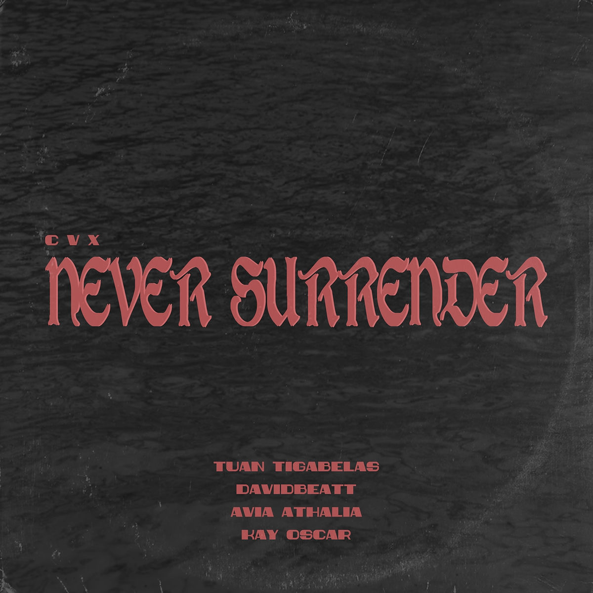 CVX - Never Surrender | Deezer