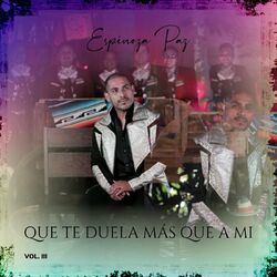 Cover of Que Te Duela Más Que a Mí, Vol. 3 (En Vivo)