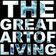 The Great Art of Living