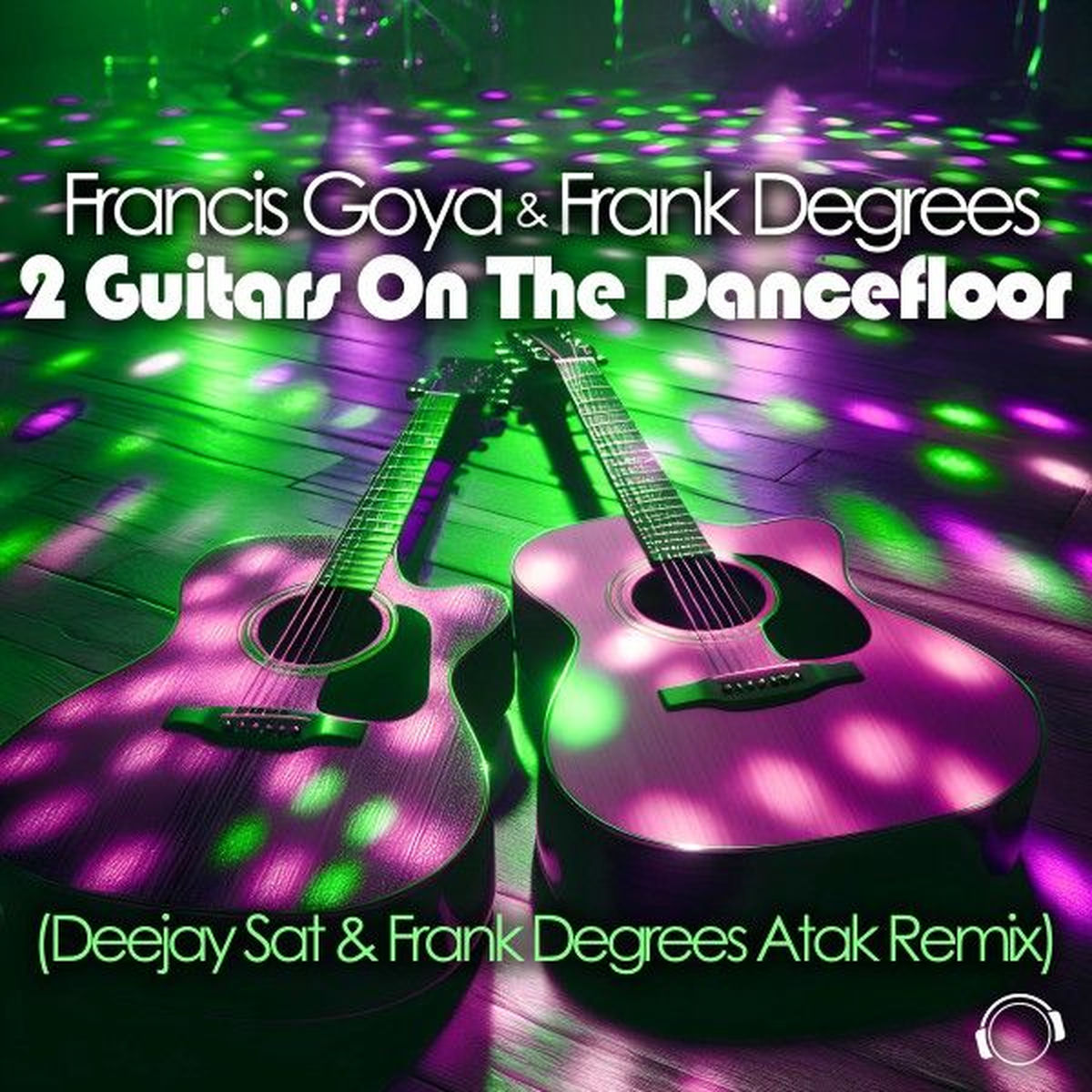 Album cover of 2 Guitars on the Dancefloor (Deejay Sat & Frank Degrees Atak Remix)