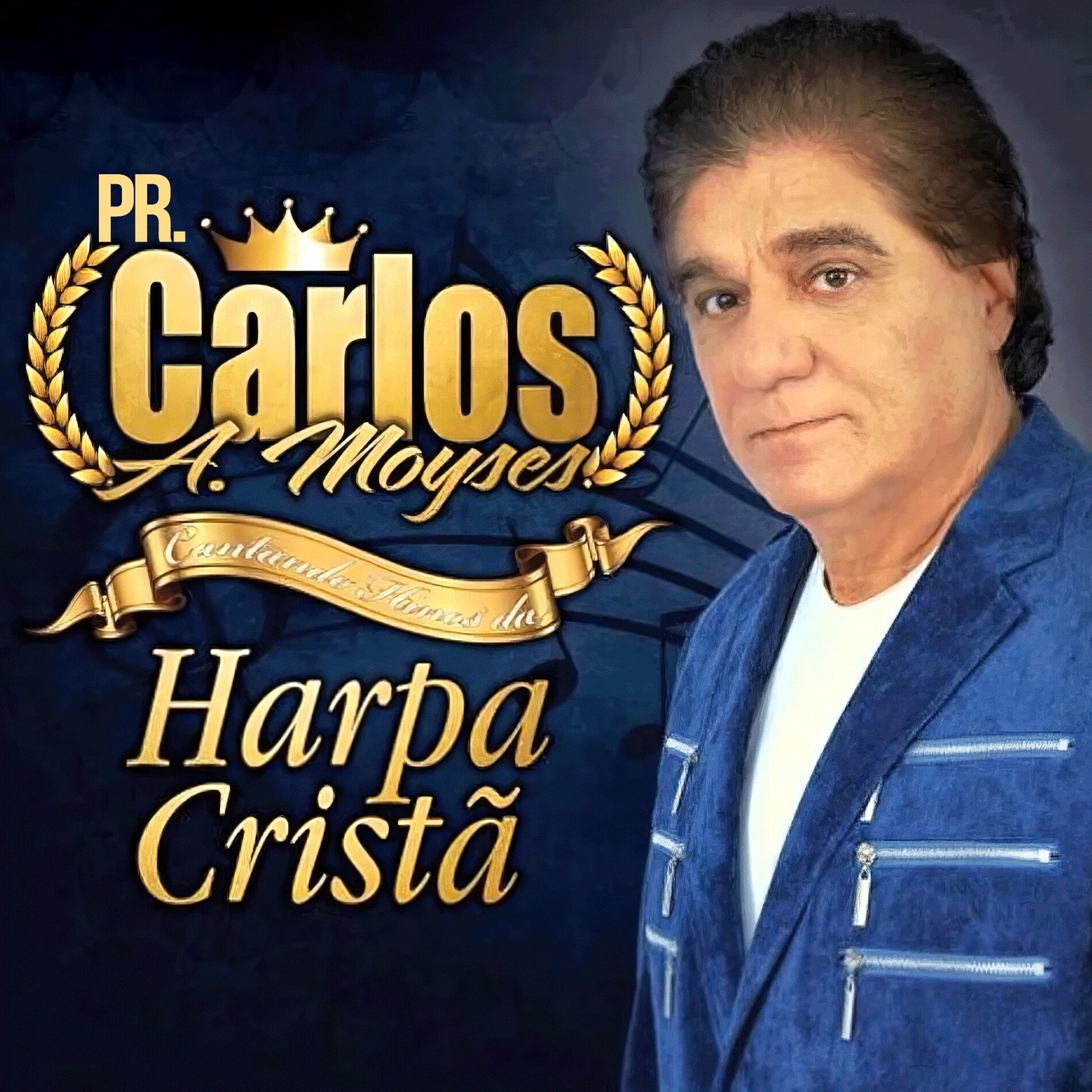 Album cover of Carlos A. Moyses Cantando Hinos da Harpa Cristã