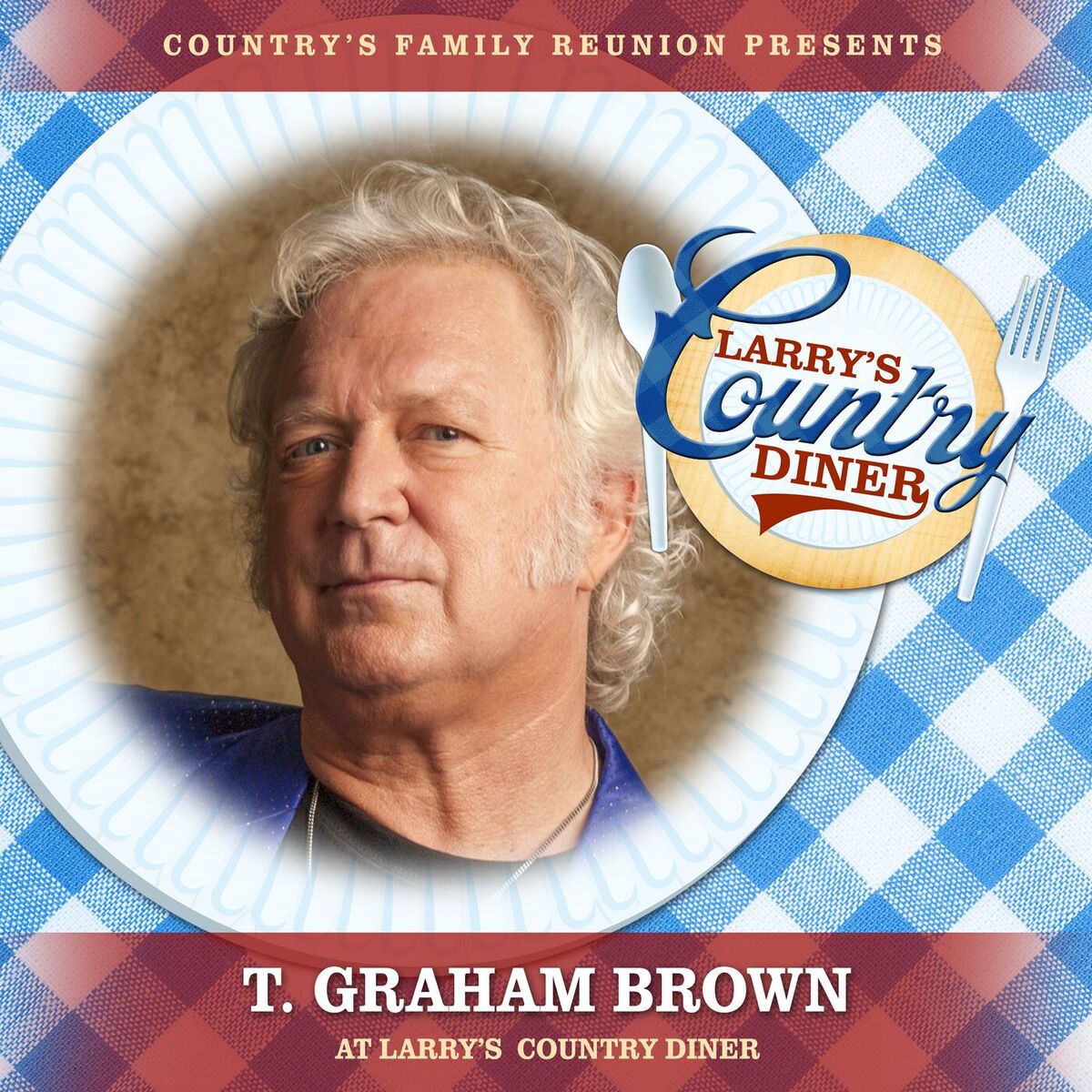 Album cover of T. Graham Brown at Larry's Country Diner (Live / Vol. 1)