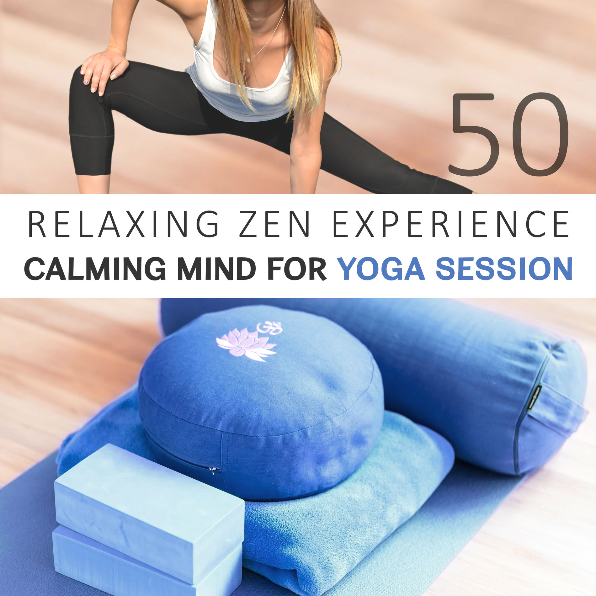 Album cover of Calming Mind for Yoga Session: 50 Relaxing Zen Experience - Deep Regeneration and Brain Stimulation for Practice Healing Yoga & Me