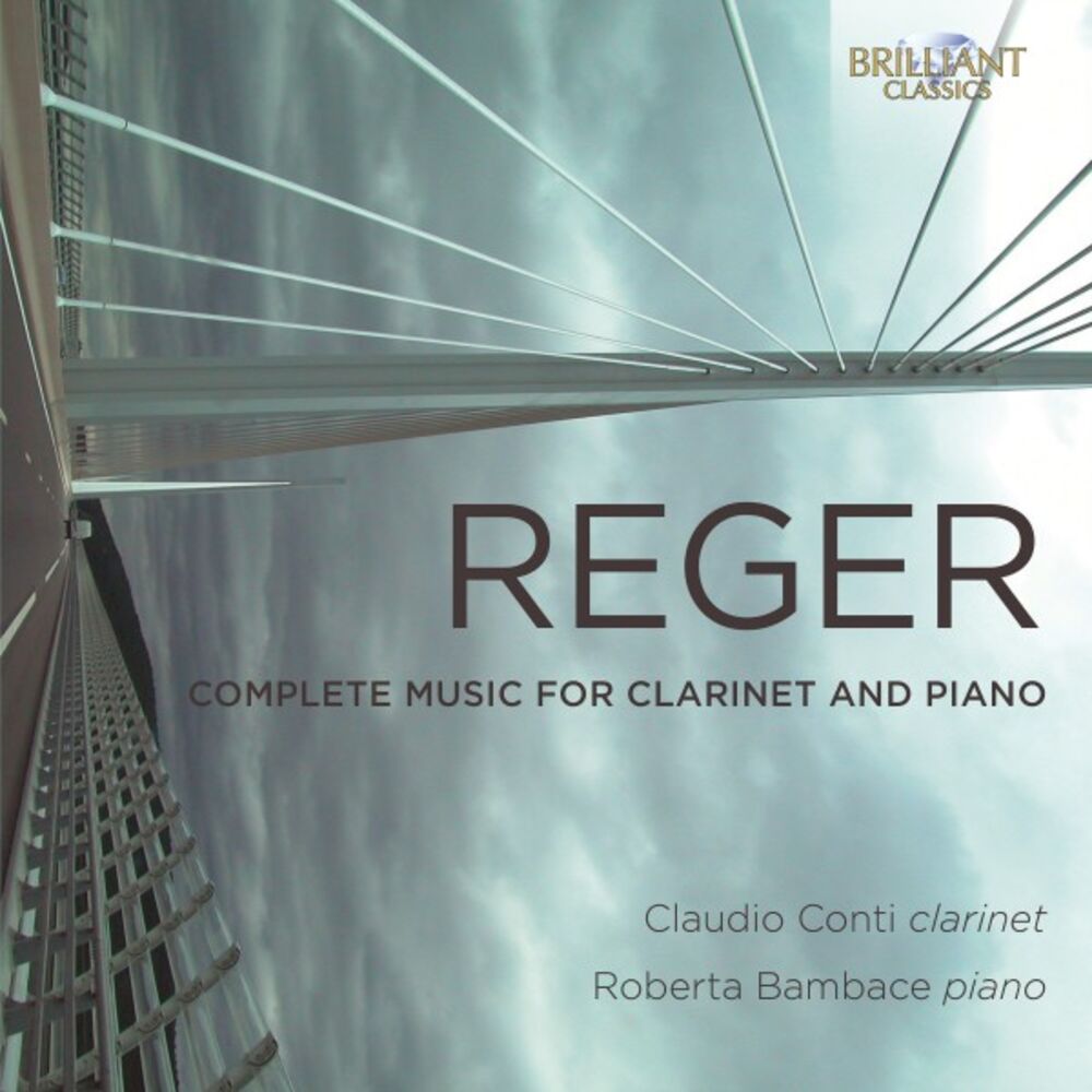 Picture of Reger: Complete Music for Clarinet and Piano