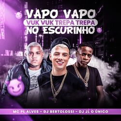 Cover of Vapo Vapo Vuk Vuk Trepa Trepa no Escurinho