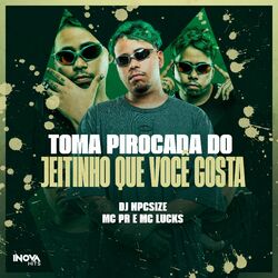 Cover of TOMA PIROCADA DO JEITINHO QUE VOCE GOSTA