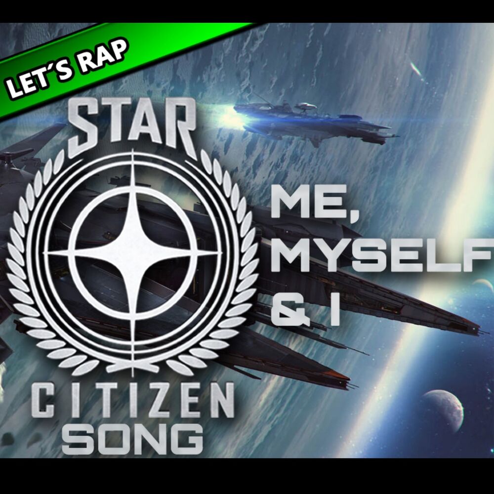 Picture of Me, Myself & I (Star Citizen Tribute Song)