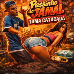 Cover of PASSINHO DO JAMAL TOMA CATUCADA by undefined