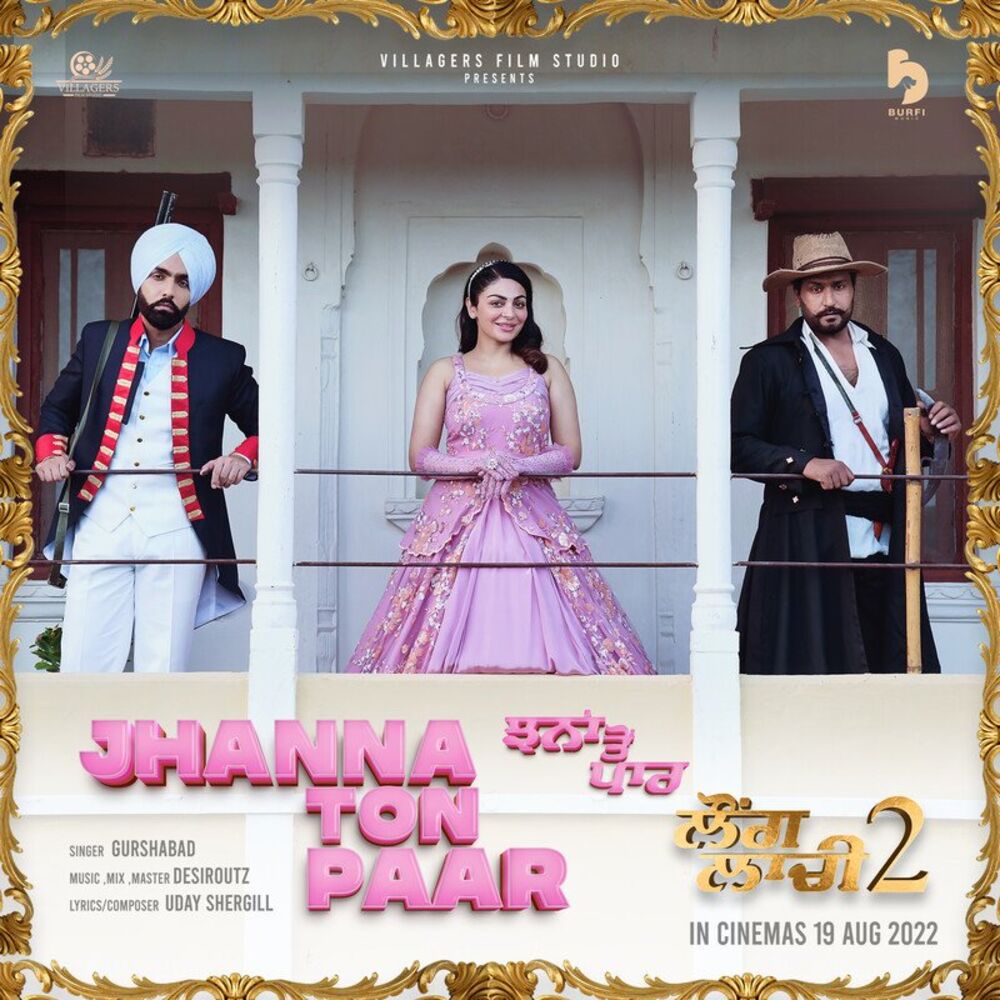 Picture of Jhanna Ton Paar (from the movie 'Laung Laachi 2')
