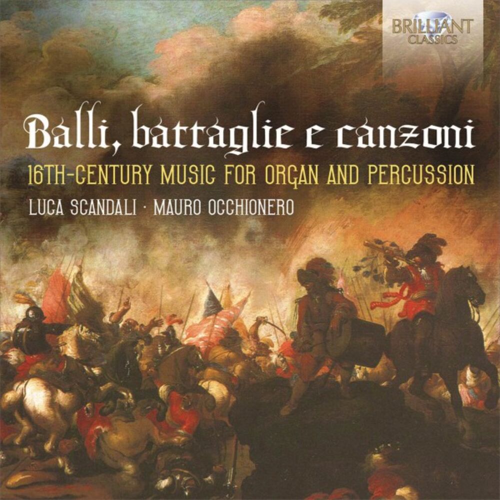 Picture of Balli, battaglie e canzoni: 16th Century Music for Organ and Percussion