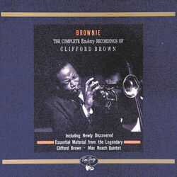 Cover of Brownie: The Complete EmArcy Recordings Of Clifford Brown