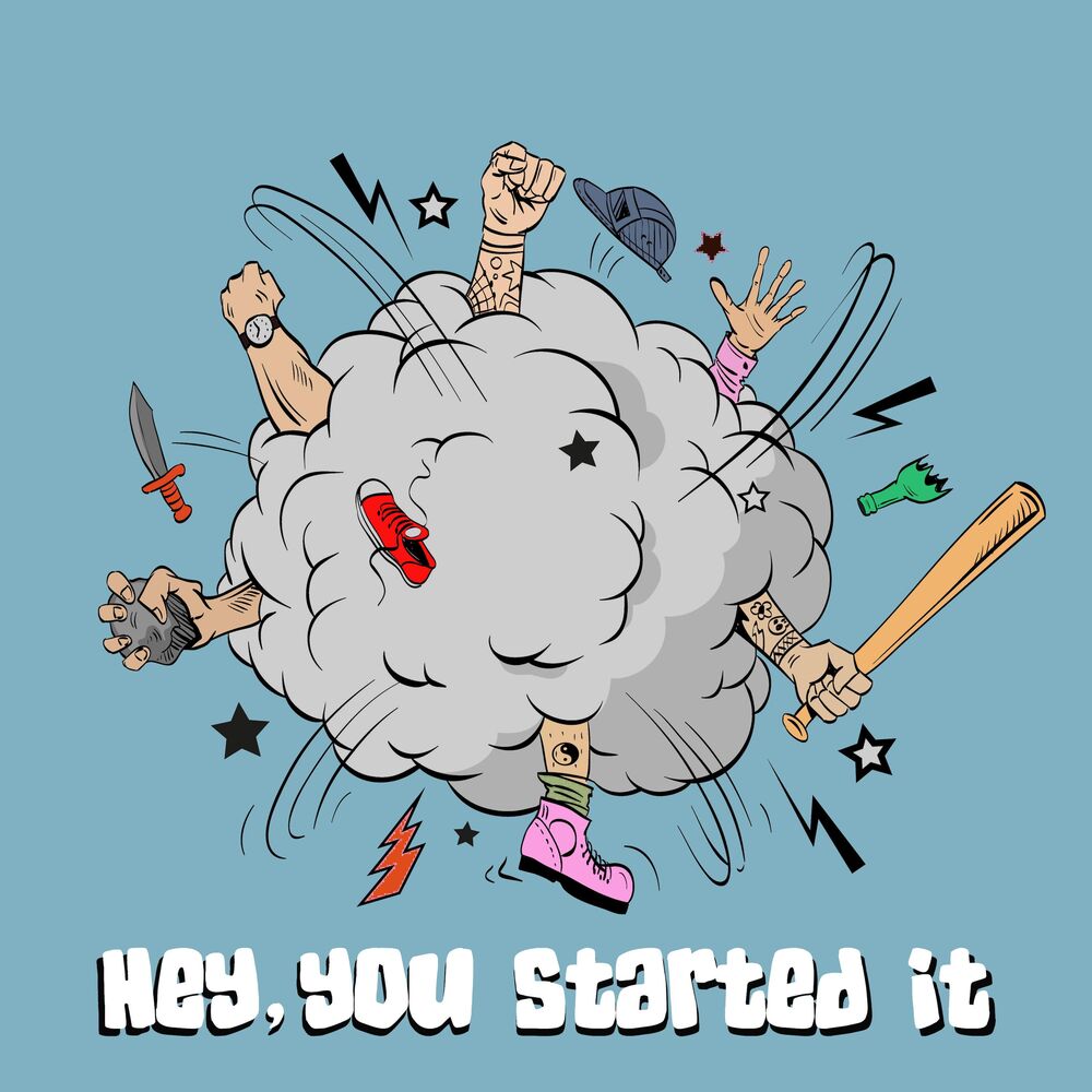 Picture of Hey you started it